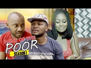 PAINS OF THE POOR 1 -  2017 LATEST NIGERIAN NOLLYWOOD MOVIES