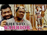 GHETTO WARRIOR 1 - NIGERIAN NOLLYWOOD MOVIES