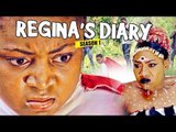 REGINA'S DIARY 1 (REGINA DANIELS) - 2017 LATEST NIGERIAN NOLLYWOOD MOVIES