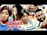 CLASSY WIVES 1 - 2018 LATEST NIGERIAN NOLLYWOOD MOVIES