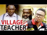 VILLAGE TEACHER - 2017 LATEST NIGERIAN NOLLYWOOD MOVIES