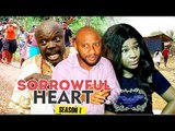 SORROWFUL HEART 1 - 2017 LATEST NIGERIAN NOLLYWOOD MOVIES