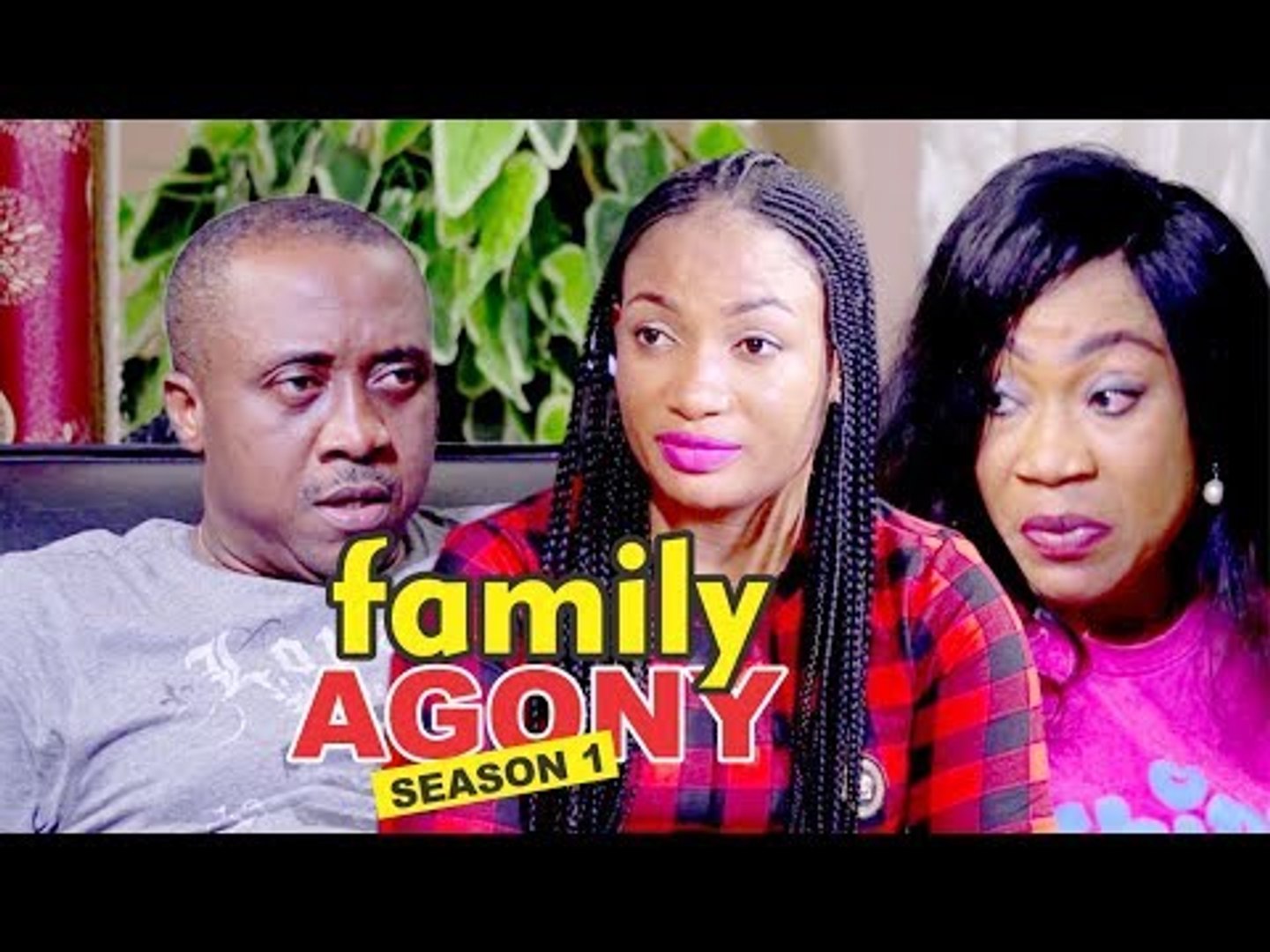 FAMILY AGONY 1 - 2017 LATEST NIGERIAN NOLLYWOOD MOVIES