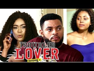 TROUBLED LOVER 2 (REGINA DANIELS) - 2018 LATEST NIGERIAN NOLLYWOOD MOVIES