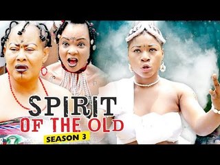 SPIRIT OF THE OLD 3 - 2018 LATEST NIGERIAN NOLLYWOOD MOVIES