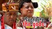 SACRIFICE OF THE gods 4 - NIGERIAN NOLLYWOOD MOVIES || TRENDING NIGERIAN MOVIES