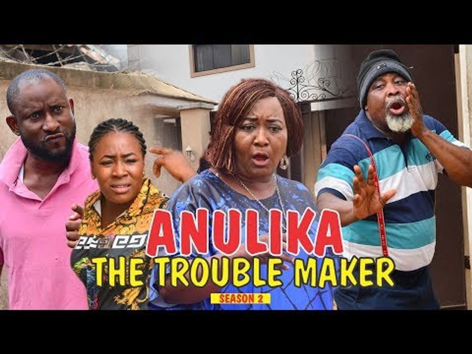 ANULIKA THE TROUBLE MAKER 2 - 2018 LATEST NIGERIAN NOLLYWOOD MOVIES || TRENDING NIGERIAN MOVIES