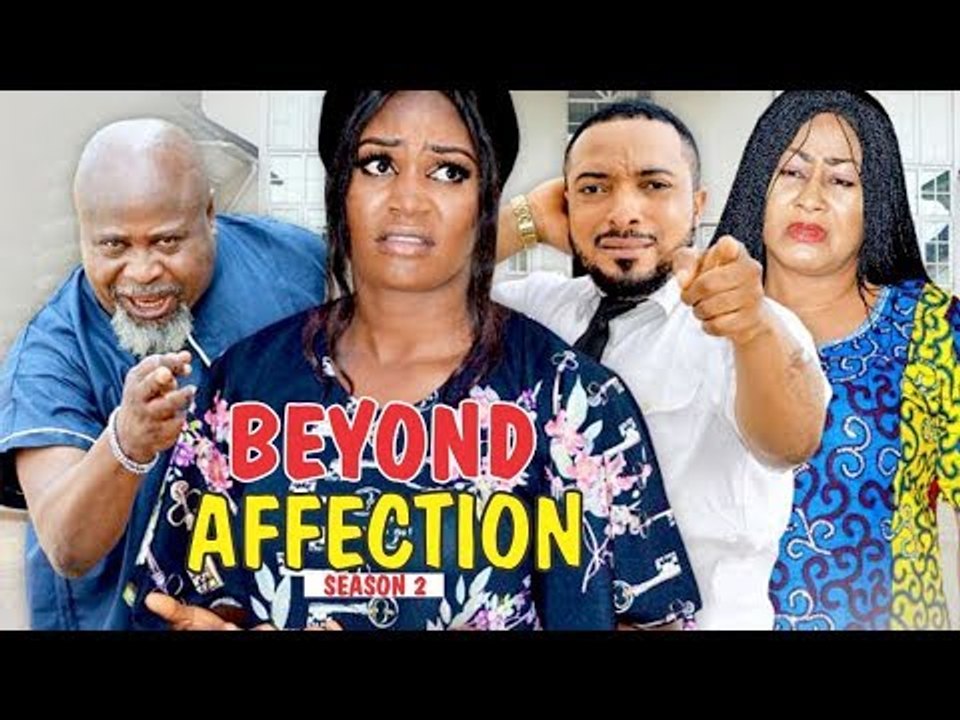 BEYOND AFFECTION 2 - 2018 LATEST NIGERIAN NOLLYWOOD MOVIES || TRENDING NIGERIAN MOVIES