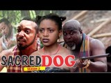 SACRED DOG 2 (REGINA DANIELS) - LATEST NIGERIAN NOLLYWOOD MOVIES