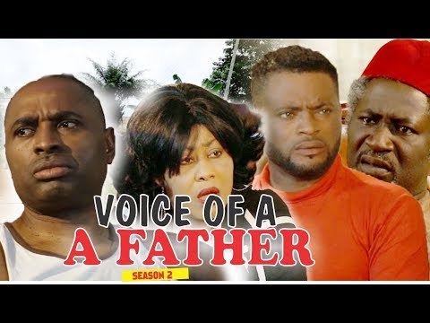 VOICE OF A FATHER 2 (KENNETH OKONKWO) - LATEST NIGERIAN NOLLYWOOD MOVIES