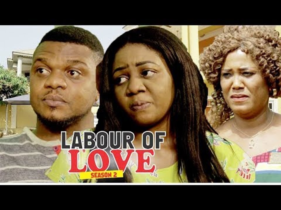 LABOUR OF LOVE 2 (KEN ERICS) - LATEST NIGERIAN NOLLYWOOD MOVIES