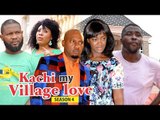 KACHI MY VILLAGE LOVE 4 - 2018 LATEST NIGERIAN NOLLYWOOD MOVIES || TRENDING NIGERIAN MOVIES