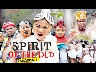 SPIRIT OF THE OLD 1 - 2018 LATEST NIGERIAN NOLLYWOOD MOVIES
