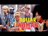 DOLLAR WOMAN 1 - LATEST NIGERIAN NOLLYWOOD MOVIES || TRENDING NIGERIAN MOVIES