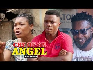 CRY OF AN ANGEL 2 - 2018 LATEST NIGERIAN NOLLYWOOD MOVIES