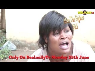 ALICE THE FIGHTER 5&6 (OFFICIAL TRAILER) - 2018 LATEST NIGERIAN NOLLYWOOD MOVIES