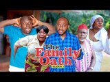 THE FAMILY OATH 1 - LATEST NIGERIAN NOLLYWOOD MOVIES || TRENDING NOLLYWOOD MOVIES