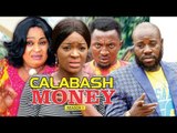 CALABASH MONEY 1 - 2018 LATEST NIGERIAN NOLLYWOOD MOVIES || TRENDING NOLLYWOOD MOVIES