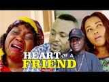 HEART OF A FRIEND 1 - 2018 LATEST NIGERIAN NOLLYWOOD MOVIES