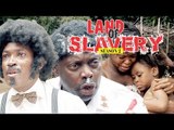 LAND OF SLAVERY 2 - LATEST NIGERIAN NOLLYWOOD MOVIES || TRENDING NIGERIAN MOVIES