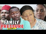 FAMILY PRESSURE 2 - LATEST NIGERIAN NOLLYWOOD MOVIES || TRENDING NOLLYWOOD MOVIES