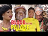 BLOOD IN THE PALACE 2 - 2018 LATEST NIGERIAN NOLLYWOOD MOVIES || TRENDING NIGERIAN MOVIES