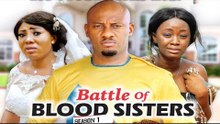 BATTLE OF BLOOD SISTERS 1 - 2018 LATEST NIGERIAN NOLLYWOOD MOVIES || TRENDING NOLLYWOOD MOVIES