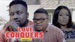 LOVE CONQUERS 2 - 2018 LATEST NIGERIAN NOLLYWOOD MOVIES || TRENDING NIGERIAN MOVIES
