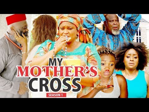 MY MOTHER'S CROSS 1 - 2018 LATEST NIGERIAN NOLLYWOOD MOVIES || TRENDING NIGERIAN MOVIES