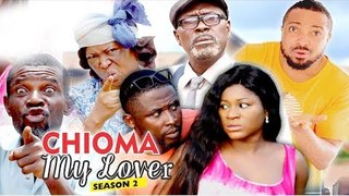 CHIOMA MY LOVER 2 - 2018 LATEST NIGERIAN NOLLYWOOD MOVIES || TRENDING NOLLYWOOD MOVIES