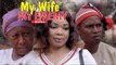 MY WIFE MY ENEMY 4 - 2018 LATEST NIGERIAN NOLLYWOOD MOVIES || TRENDING NIGERIAN MOVIES