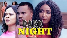 DARK NIGHT 1 - LATEST NIGERIAN NOLLYWOOD MOVIES || TRENDING NIGERIAN MOVIES