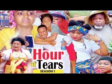 HOUR OF TEARS 1 - 2018 LATEST NIGERIAN NOLLYWOOD MOVIES || TRENDING NIGERIAN MOVIES