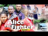 ALICE THE FIGHTER 5 - 2018 LATEST NIGERIAN NOLLYWOOD MOVIES || TRENDING NOLLYWOOD MOVIES
