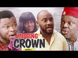 MISSING CROWN 2 - LATEST NIGERIAN NOLLYWOOD MOVIES || TRENDING NOLLYWOOD MOVIES