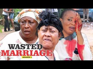 WASTED MARRIAGE 1 - LATEST NIGERIAN NOLLYWOOD MOVIES || TRENDING NOLLYWOOD MOVIES