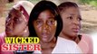 WICKED SISTER 1 - LATEST NIGERIAN NOLLYWOOD MOVIES || TRENDING NOLLYWOOD MOVIES