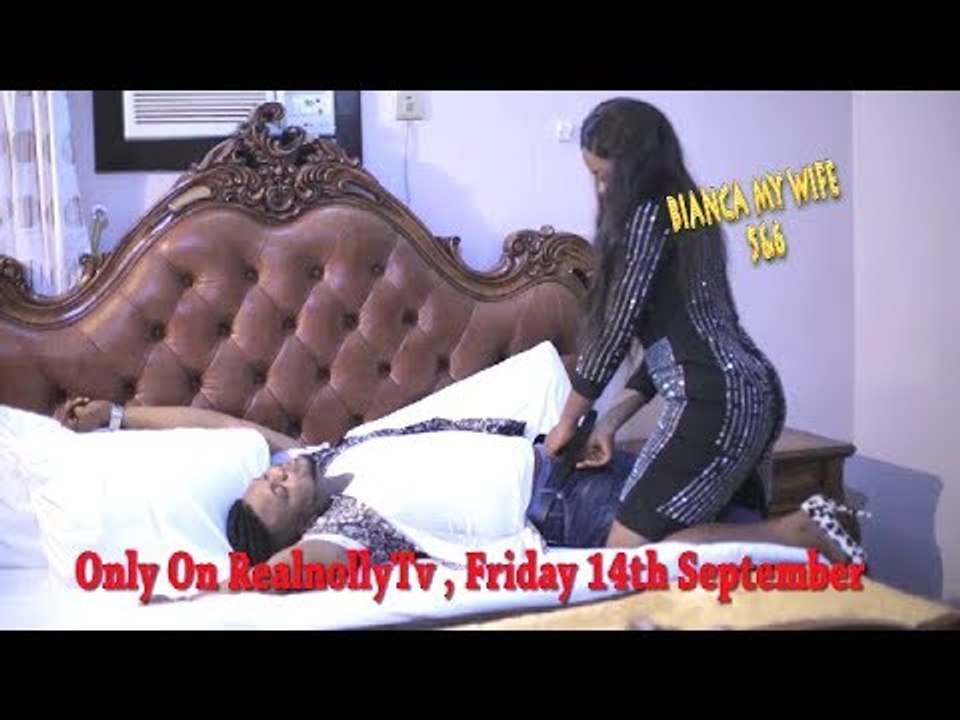 BIANCA MY WIFE 5&6 (OFFICIAL TRAILER) - 2018 LATEST NIGERIAN NOLLYWOOD MOVIES