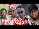 REJECTED SOUL 1 - LATEST NIGERIAN NOLLYWOOD MOVIES || TRENDING NOLLYWOOD MOVIES