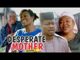 DESPERATE MOTHER 2 - LATEST NIGERIAN NOLLYWOD MOVIES || TRENDING NOLLYWOOD MOVIES