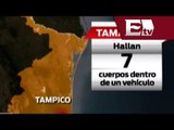 Hallan 7 cuerpos abandonados dentro de un auto en Tamaulipas / Titulares Vianey Esquinca