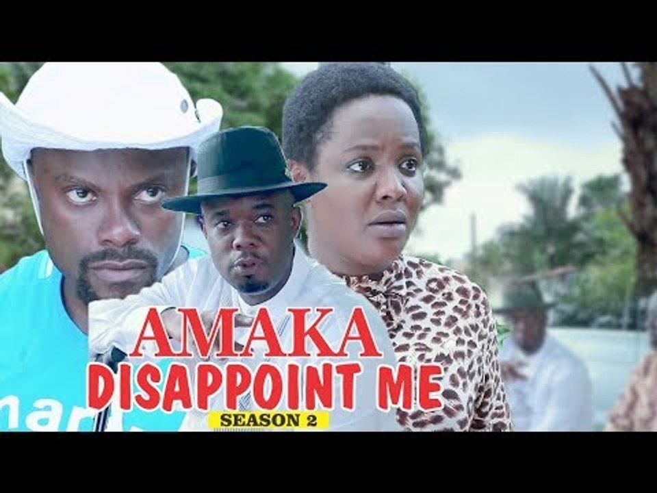 AMAKA DISAPPOINT ME 2 LATEST NIGERIAN NOLLYWOOD MOVIES TRENDING