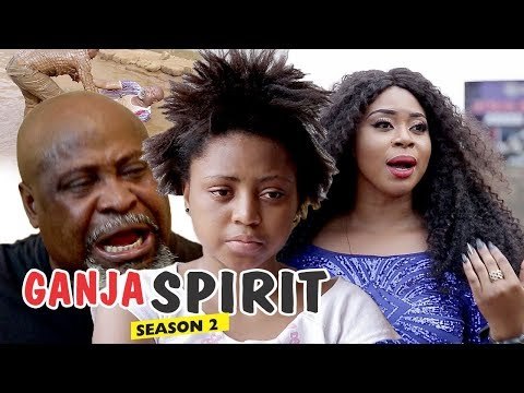 GANJA SPIRIT 2 - LATEST NIGERIAN NOLLYWOOD MOVIES || TRENDING NOLLYWOOD MOVIES