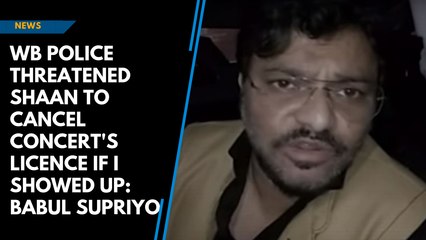WB police threatened Shaan to cancel concert's licence if I showed up: Babul Supriyo