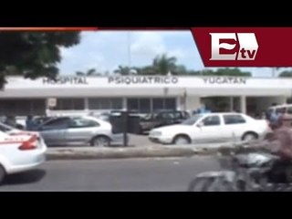 Investigan abuso  sexual a paciente en un psiquiátrico de Mérida  / Todo México