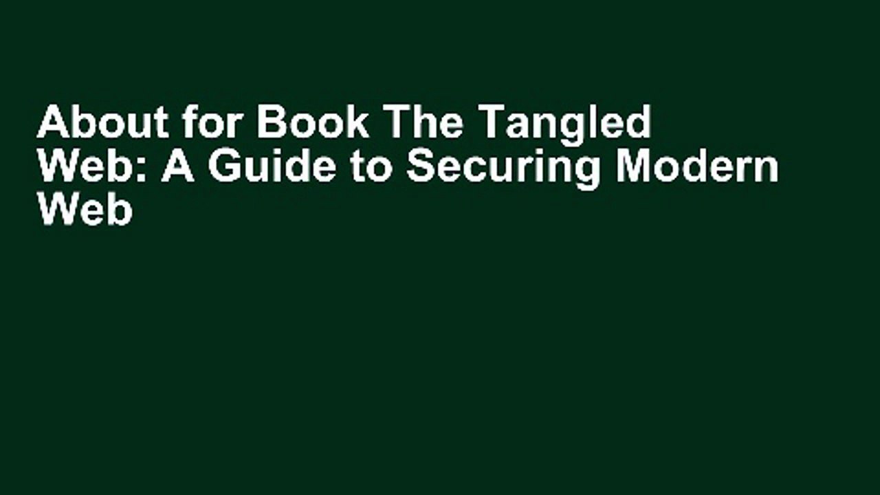 About for Book The Tangled Web: A Guide to Securing Modern Web Applications [F.u.l.l Pages]
