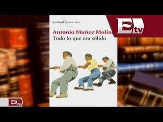Libro "Todo lo que era sólido" de Antonio Muñoz Molina/ Un día con Ángel