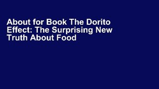 About for Book The Dorito Effect: The Surprising New Truth About Food and Flavor Complete