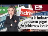 Retraso en pagos de gobiernos locales ahorca a la industria / Duro y a las cabezas