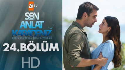 Sen Anlat Karadeniz 24. Bölüm